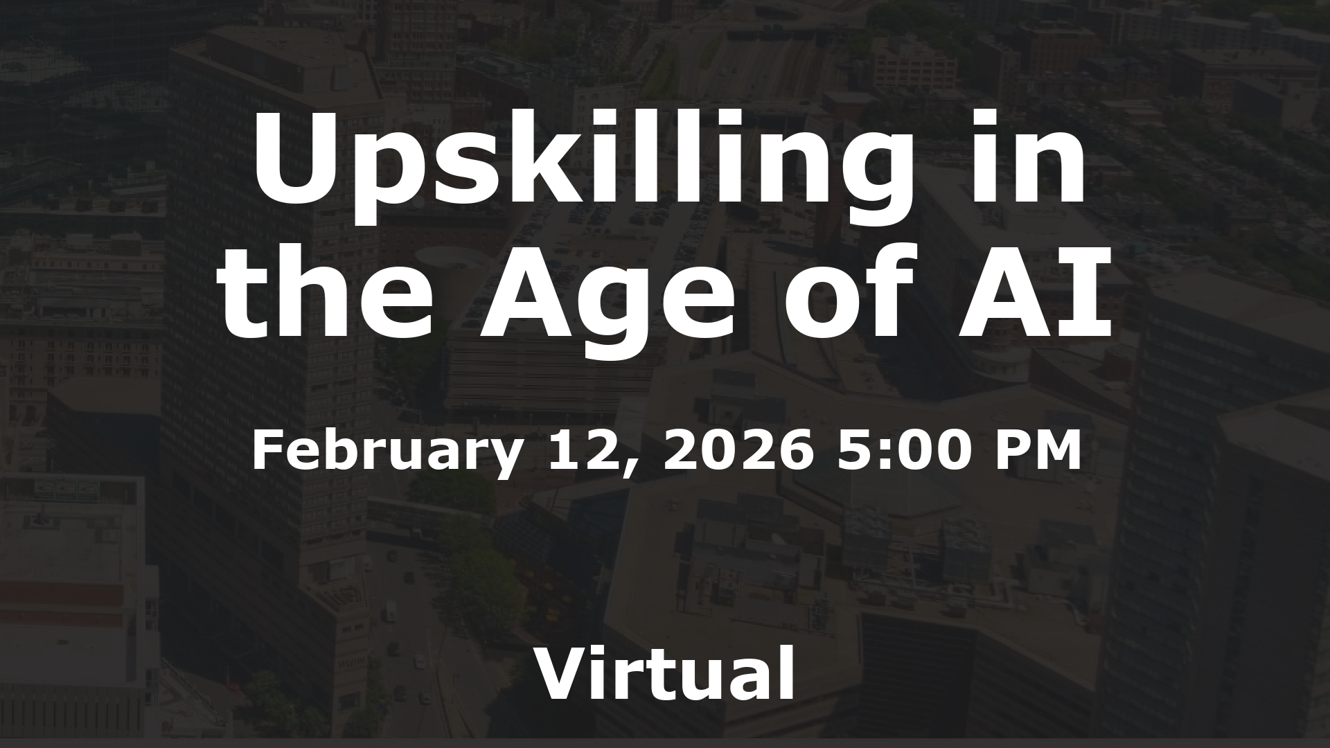 Upskilling in the Age of AI event image